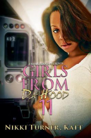 Knjiga Girls From Da Hood 11 Nikki Turner