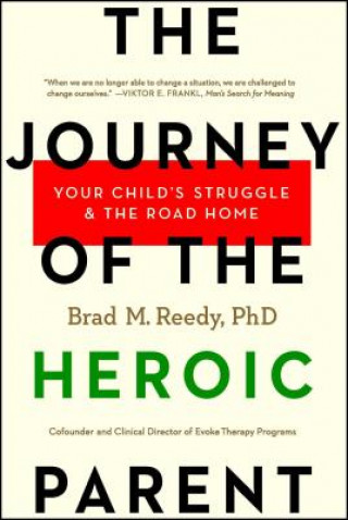 Книга Journey Of The Heroic Parent Brad M. Reedy