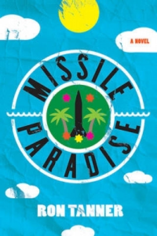 Könyv Missile Paradise Ron Tanner