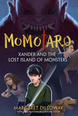 Kniha Momotaro Xander And The Lost Island Of Monsters Margaret Dilloway