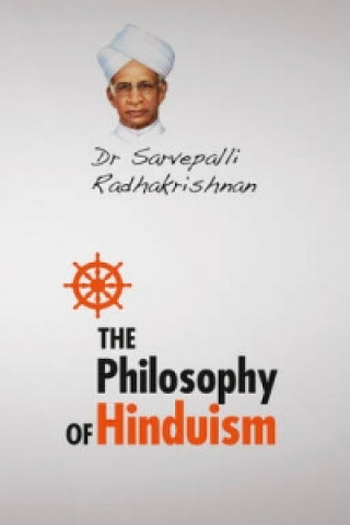 Knjiga Philosophy of Hinduism Sarvepalli Radhakrishnan