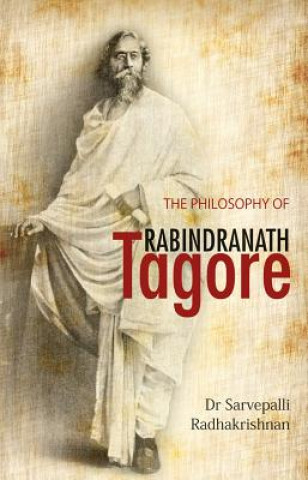 Carte Philosophy of Rabindranath Tagore Sarvepalli Radhakrishnan