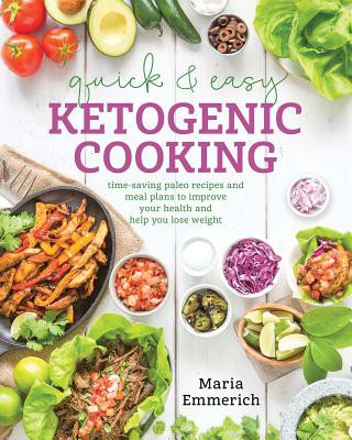 Book Quick & Easy Ketogenic Cooking Maria Emmerich