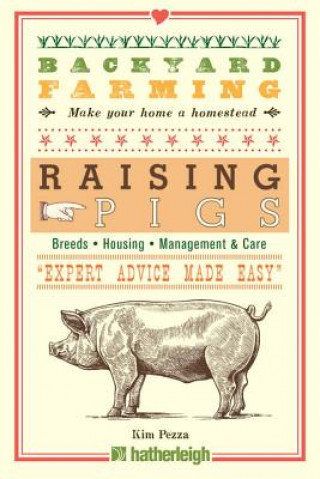 Книга Backyard Farming: Raising Pigs Kim Pezza