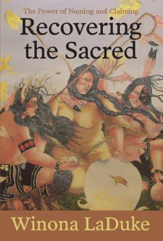 Книга Recovering The Sacred Winona LaDuke