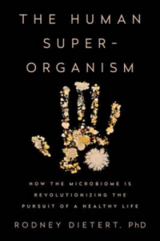 Книга Human Superorganism Rodney Dietert PHD