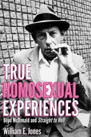Könyv True Homosexual Experiences William E. Jones