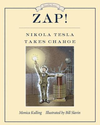Könyv Zap! Nikola Tesla Takes Charge Bill Slavin