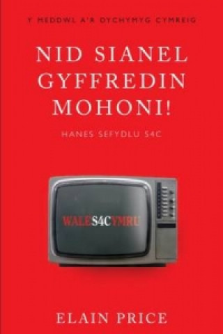 Kniha Nid Sianel Gyffredin Mohoni! Elain Price