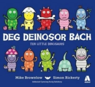 Carte Deg Deinosor Bach/Ten Little Dinosaurs Mike Browlow