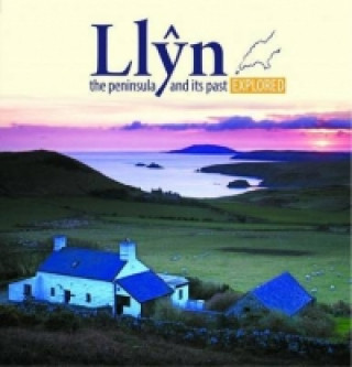 Книга Compact Wales: Llyn, The Peninsula and Its past Explored 