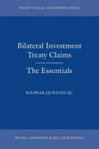 Книга Bilateral Investment Treaty Claims: The Essentials Khawar Qureshi