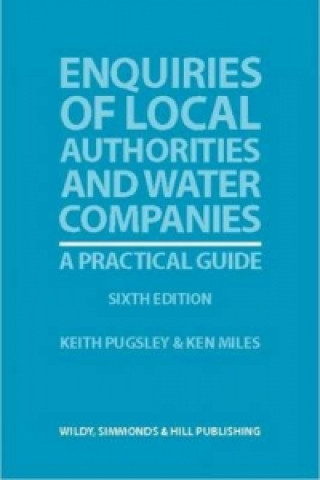Könyv Enquiries of Local Authorities and Water Companies: A Practical Guide Keith Pugsley