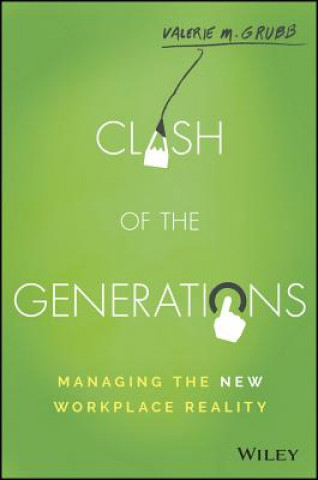 Kniha Clash of the Generations - Managing the New Workplace Reality Valerie Grubb