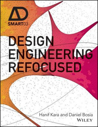 Kniha Design Engineering Refocused Hanif Kara