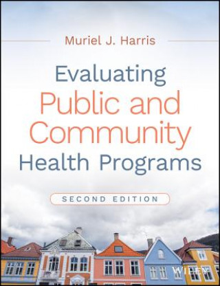 Carte Evaluating Public and Community Health Programs Muriel J. Harris