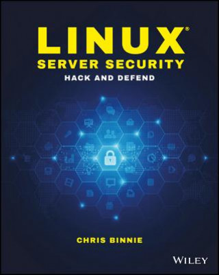Kniha Linux Server Security - Hack and Defend Chris Binnie