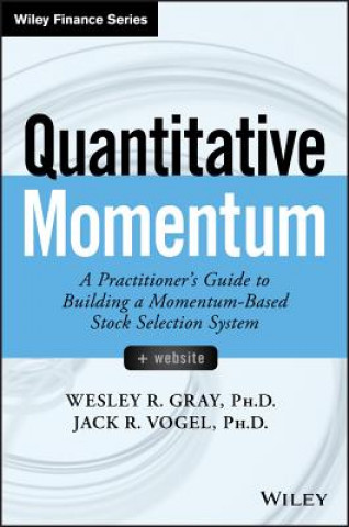 Könyv Quantitative Momentum Wesley R. Gray