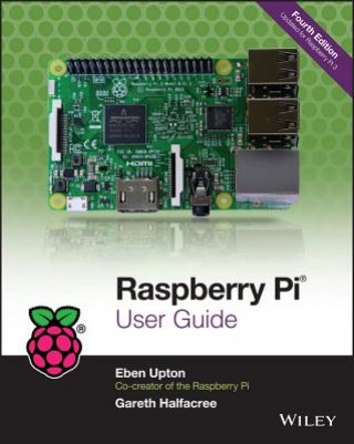 Könyv Raspberry Pi User Guide 4e Eben Upton