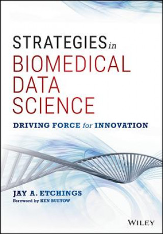 Książka Strategies in Biomedical Data Science -  Driving Force for Innovation Jay Etchings