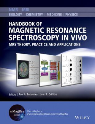 Könyv Handbook of Magnetic Resonance Spectroscopy In Vivo - MRS Theory, Practice and Applications John R. Griffiths