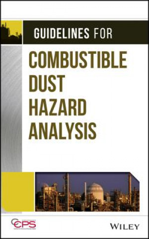 Buch Guidelines for Combustible Dust Hazard Analysis Center for Chemical Process Safety (CCPS)