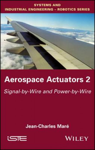 Könyv Aerospace Actuators V2 Jean-Charles Mare