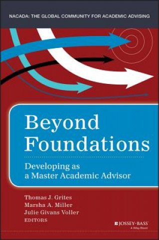 Buch Beyond Foundations - Developing as a Master Academic Advisor Thomas J. Grites