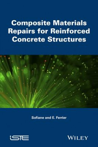 Книга Composite Materials Repairs for Reinforced Concrete Structures Sofiane Amziane