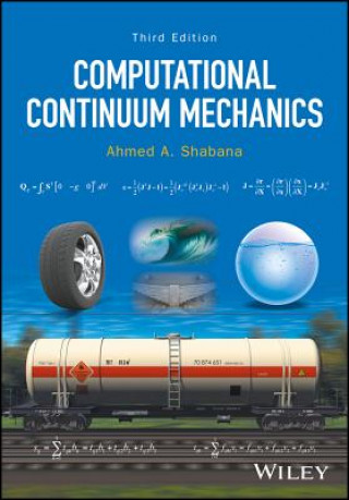 Kniha Computational Continuum Mechanics, Third Edition Ahmed A. Shabana