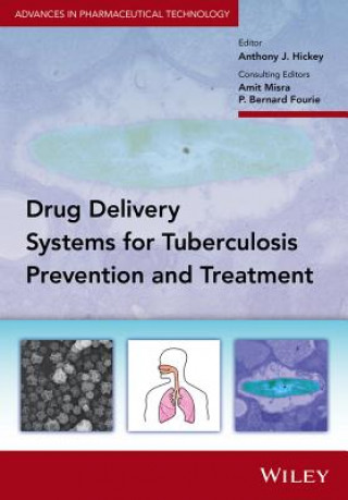 Βιβλίο Drug Delivery Systems for Tuberculosis Prevention and Treatment Anthony J. Hickey