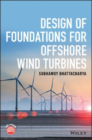 Książka Design of Foundations for Offshore Wind Turbines Subhamoy Bhattacharya