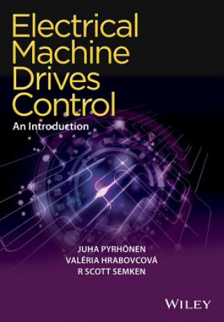 Kniha Electrical Machine Drives Control - An Introduction Juha Pyrhonen