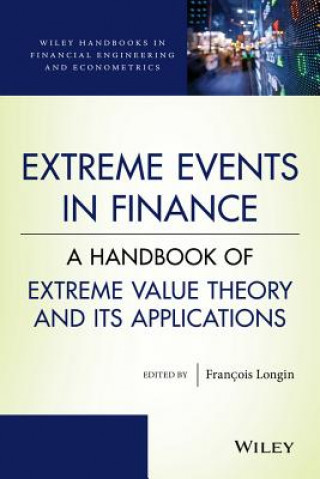 Könyv Extreme Events in Finance - A Handbook of Extreme Value Theory and its Applications Francois Longin