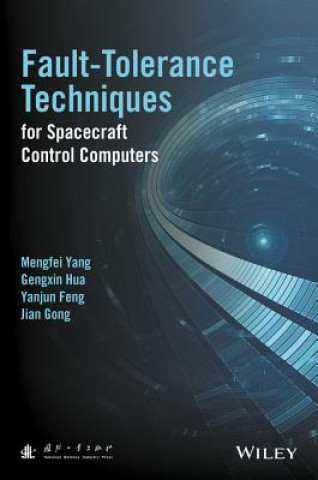 Könyv Fault-Tolerance Techniques for Spacecraft Control Computers Mengfei Yang