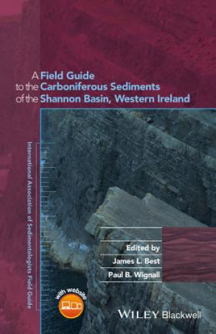 Książka Field Guide to the Carboniferous Sediments of the Shannon Basin, Western Ireland Paul B. Wignall