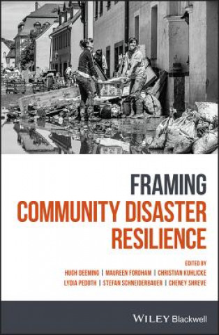 Carte Framing Community Disaster Resilience - Resources, Capacities, Learning and Action Maureen Fordham
