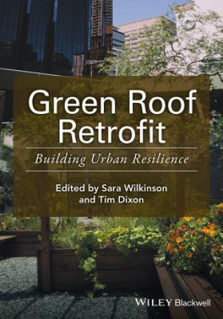 Knjiga Green Roof Retrofit - building urban resilience Sara J. Wilkinson