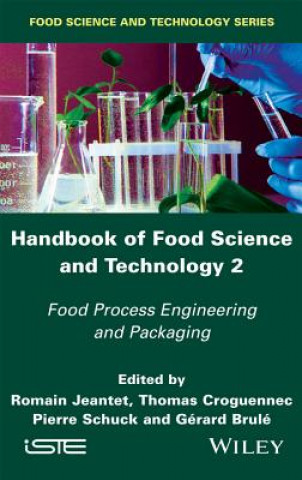 Kniha Handbook of Food Science and Technology 2 - Food Process Engineering and Packaging Romain Jeantet