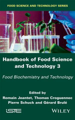 Carte Handbook of Food Science and Technology 3 - Food Biochemistry and Technology Romain Jeantet