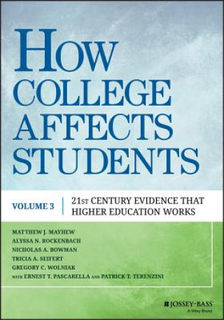 Carte How College Affects Students (Volume 3) - 21st Century Evidence that Higher Education Works Ernest T. Pascarella