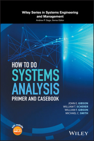 Książka How to Do Systems Analysis - Primer and Casebook John E. Gibson