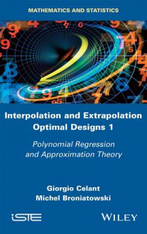 Carte Interpolation and Extrapolation Optimal Designs V1 - Polynomial Regression and Approximation Theory Michel Broniatowski