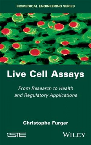 Kniha Live Cell Assays Christophe Furger