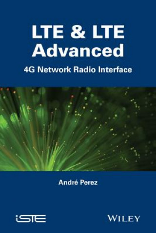 Carte LTE & LTE Advanced - 4G Network Radio Interface Andre Perez