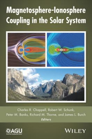 Könyv Magnetosphere-Ionosphere Coupling in the Solar System Charles R. Chappell