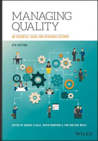Könyv Managing Quality 6e - An Essential Guide and Resource Gateway Barrie G. Dale