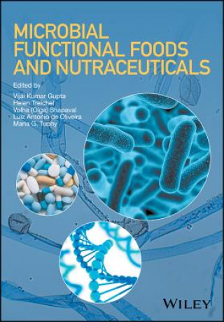 Knjiga Microbial Functional Foods and Nutraceuticals Vijai Kumar Gupta