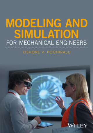 Könyv Modeling and Simulation for Mechanical Engineers Kishore V. Pochiraju