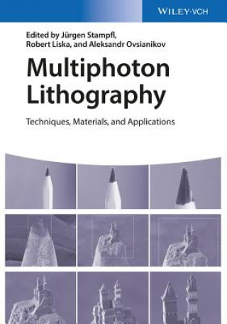 Carte Multiphoton Lithography - Techniques, Materials and Applications Jurgen Stampfl